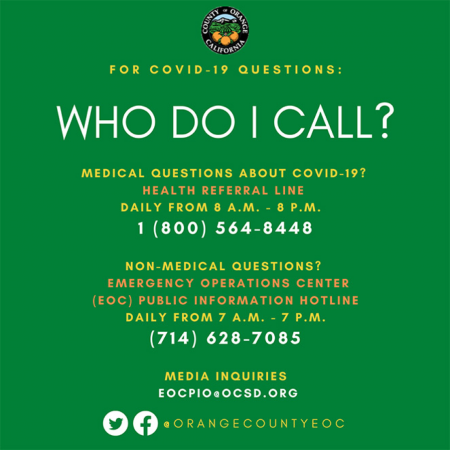 COVID-19 Medical Questions: 1 (800) 564-8448 Non-medical Questions: (714) 628-7085